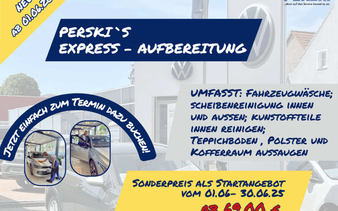 NEU ! Perski`s Expressaufbereitung
